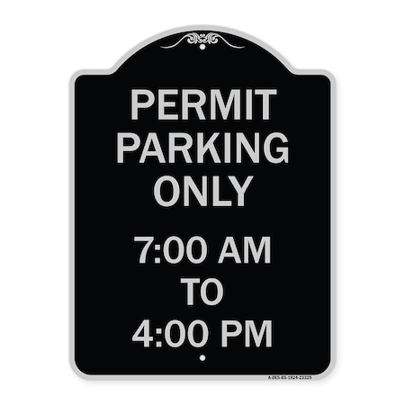 Permit Parking Only 7-00 Am To 4-00 Pm Heavy-Gauge Aluminum Architectural Sign